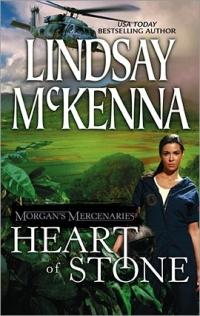 Morgan's Mercenaries: Heart of Stone by Lindsay McKenna