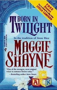 Born in Twilight by Maggie Shayne