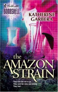 The Amazon Strain by Katherine Garbera