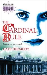 Excerpt of The Cardinal Rule by Cate Dermody