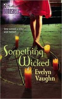 Excerpt of Something Wicked by Evelyn Vaughn