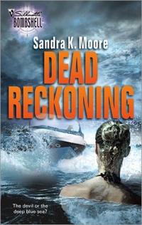 Dead Reckoning by Sandra K. Moore