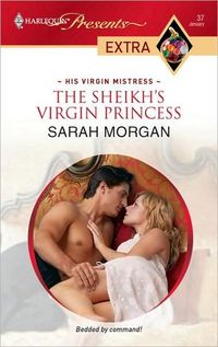 The Sheikh's Virgin Princess by Sarah Morgan