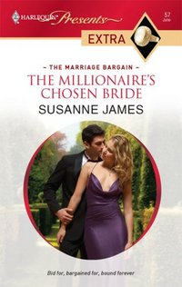 The Millionaire's Chosen Bride by Susanne James