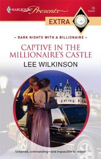 Captive In The Millionaire's Castle by Lee Wilkinson