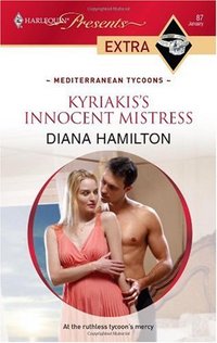 Excerpt of Kyriakis's Innocent Mistress by Diana Hamilton