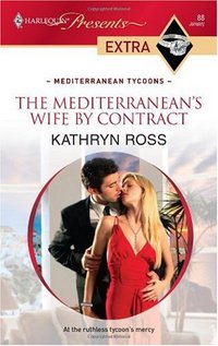 Excerpt of The Mediterranean's Wife By Contract by Kathryn Ross