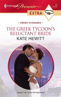 The Greek Tycoon's Reluctant Bride by Kate Hewitt