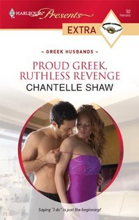 Proud Greek, Ruthless Revenge by Chantelle Shaw