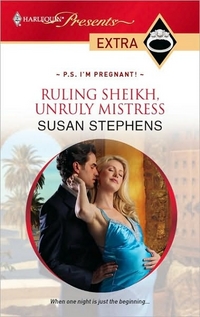 Ruling Sheikh, Unruly Mistress by Susan Stephens