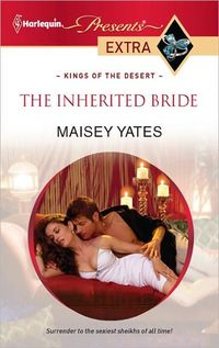 The Inherited Bride by Maisey Yates