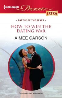 How To Win The Dating War by Aimee Carson