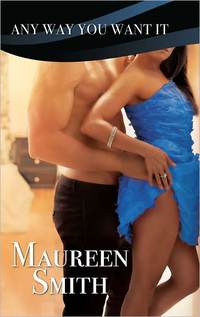 Any Way You Want It by Maureen Smith