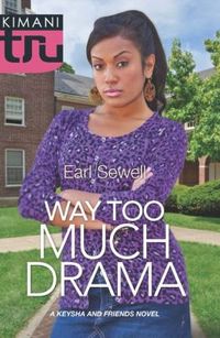 Way Too Much Drama by Earl Sewell