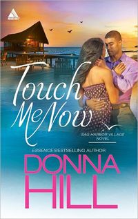 Touch Me Now by Donna Hill