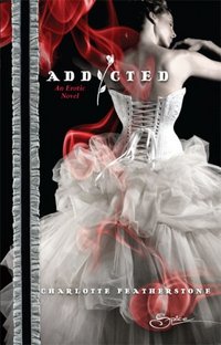 Addicted by Charlotte Featherstone