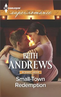 Small-Town Redemption by Beth Andrews