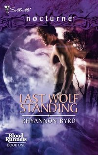 Last Wolf Standing by Rhyannon Byrd