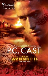 Time Raiders: The Avenger by P.C. Cast