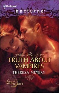 The Truth About Vampires by Theresa Meyers