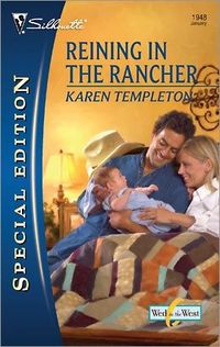 Reining In The Rancher by Karen Templeton