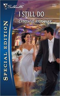 I Still Do by Christie Ridgway