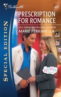 Excerpt of Prescription For Romance by Marie Ferrarella