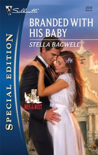 Excerpt of Branded With His Baby by Stella Bagwell
