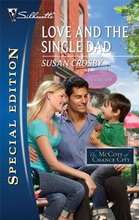 Love And The Single Dad by Susan Crosby