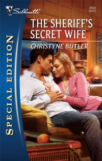 Excerpt of The Sheriff's Secret Wife by Christyne Butler