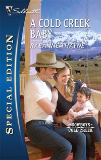 A Cold Creek Baby by RaeAnne Thayne