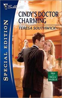 Cindy's Doctor Charming by Teresa Southwick