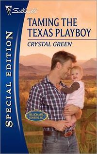Taming the Texas Playboy by Crystal Green
