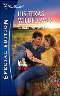His Texas Wildflower by Stella Bagwell