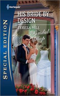 His Bride By Design by Teresa Hill