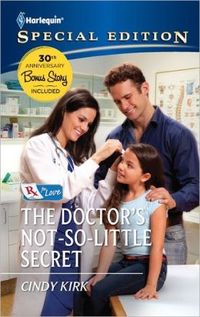 The Doctor's Not-So-Little Secret by Cindy Kirk