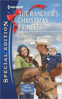 The Rancher's Christmas Princess by Christine Rimmer