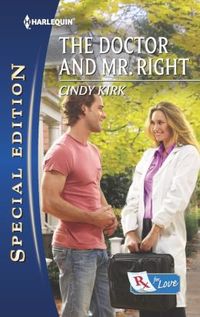 The Doctor and Mr. Right by Cindy Kirk