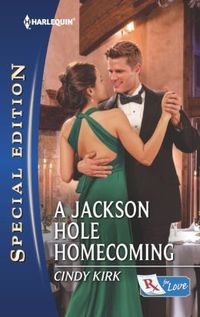 A Jackson Hole Homecoming by Cindy Kirk