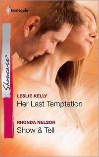 Her Last Temptation & Show & Tell by Leslie Kelly