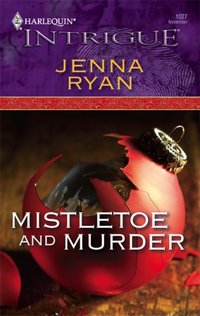 Mistletoe And Murder by Jenna Ryan