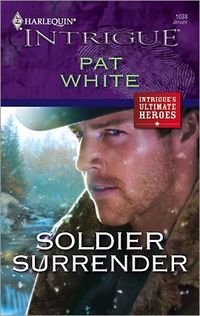 Soldier Surrender by Pat White
