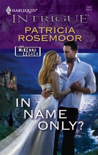 In Name Only? by Patricia Rosemoor