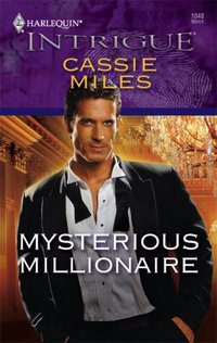 Mysterious Millionaire by Cassie Miles
