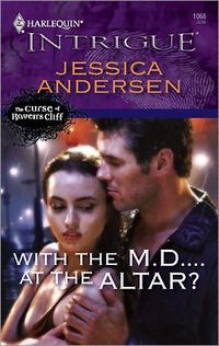 With The M.D....At The Altar? by Jessica Andersen