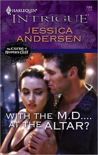 With The M.D....At The Altar? by Jessica Andersen