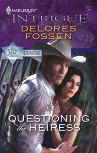 Questioning The Heiress by Delores Fossen