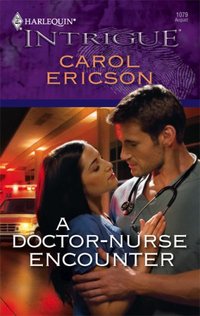 A Doctor-Nurse Encounter by Carol Ericson