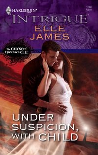 Under Suspicion, With Child by Elle James