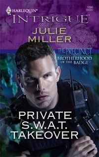 Private S.W.A.T. Takeover by Julie Miller